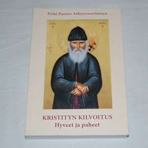 Pyhä Paisios Athosvuorelainen Kristityn kilvoitus - Hyveet ja paheet